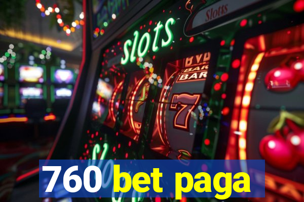 760 bet paga